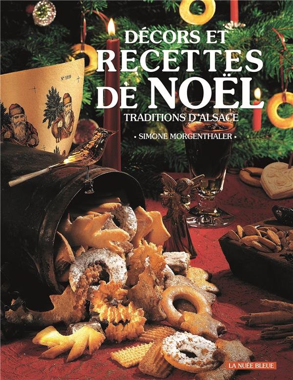 Décors et Recettes de Noël de Simone Morgenthaler, un voyage dans l’Alsace festive avec des recettes traditionnelles et des idées pour recréer l’ambiance magique des fêtes. Sélection Nos envies de lire – Décembre 2024, Deliciously Home.