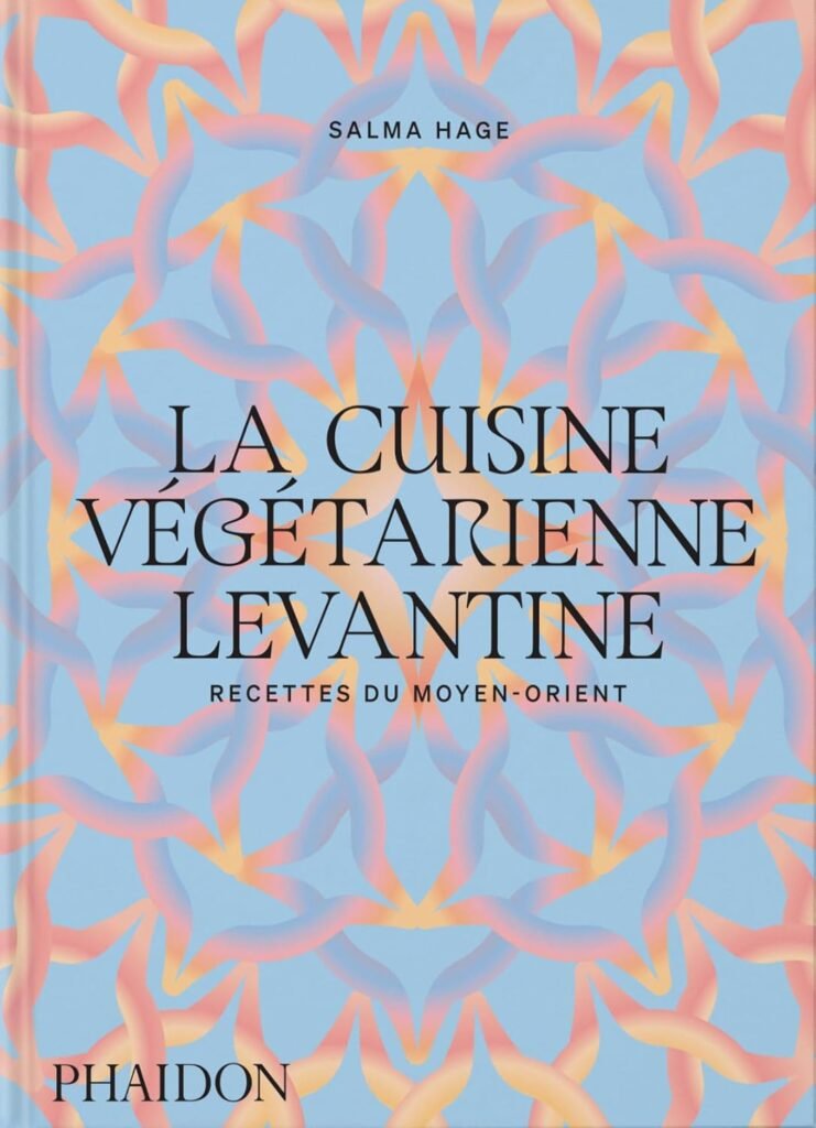 Couverture du livre "La cuisine végétarienne levantine" de Salma Hage. Une invitation à explorer les saveurs du Moyen-Orient à travers les fruits et légumes du printemps. Sélection du blog www.deliciouslyhome.com.