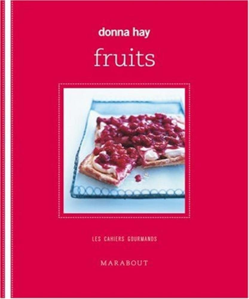 Couverture du livre "Fruits" de Donna Hay. Des recettes colorées et joyeuses qui rendent hommage aux fruits de saison, entre gourmandise enfantine et simplicité. Sélection www.deliciouslyhome.com.