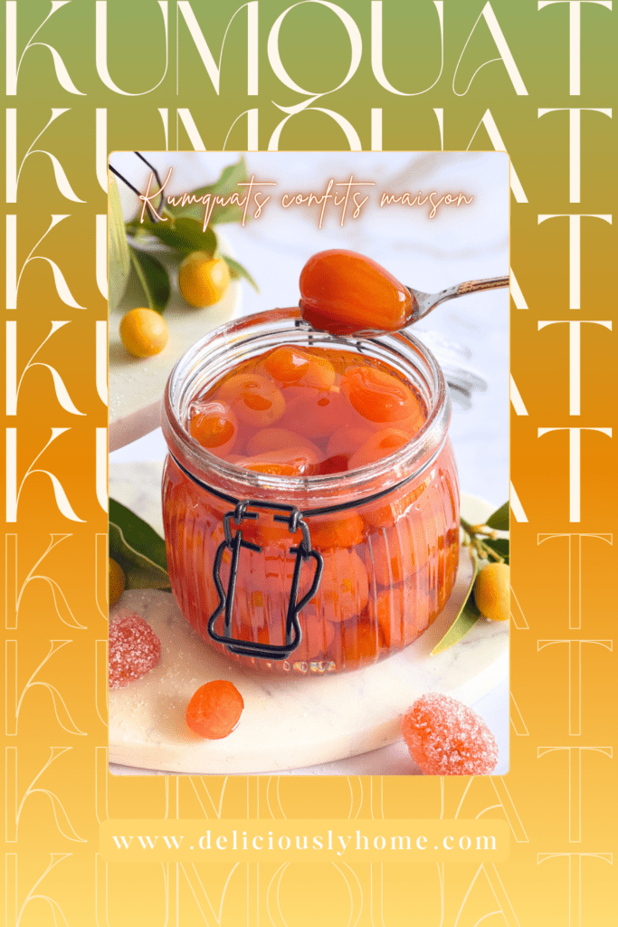 Explosion de saveurs avec les kumquats confits maison, une douceur à retrouver sur deliciouslyhome.com.