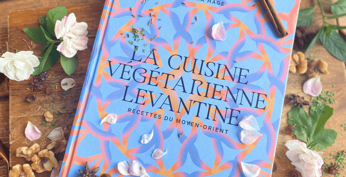 La cuisine végétarienne levantine de Salma Hage, livre du mois du book club de Deliciously Home