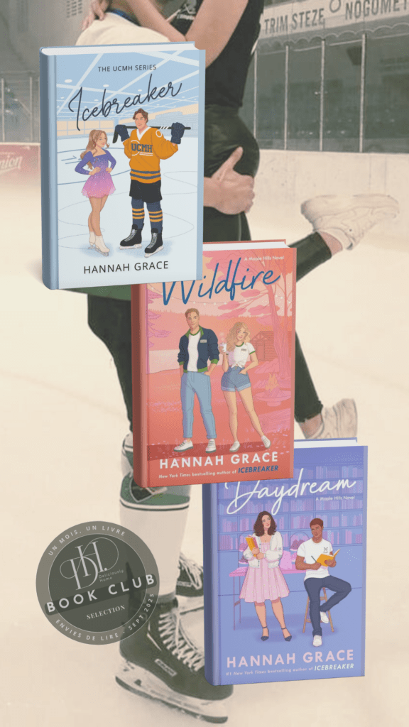 Couvertures de la série Maple Hills de Hannah Grace, sélectionnée pour le Book Club Deliciously Home de septembre : une romance universitaire contemporaine qui mêle hockey, patinage artistique et vie de campus avec humour et complicité.