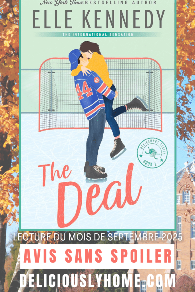Deliciously Home – Review sans spoiler de The Deal, romance New Adult qui explore la vie à Briar University, entre complicité, émotions et cicatrices du temps.