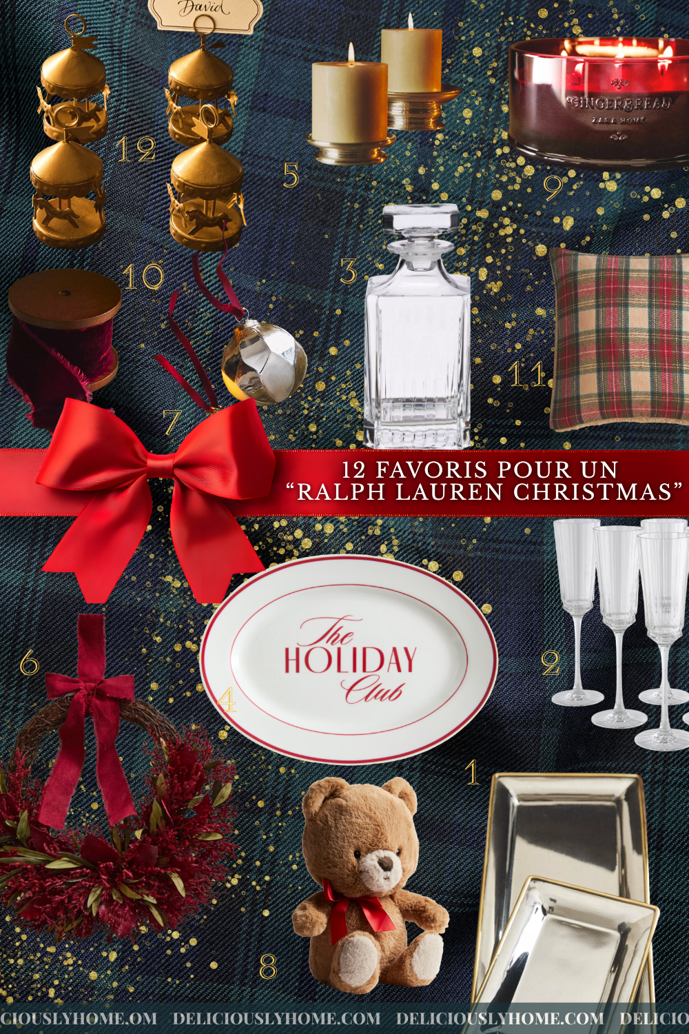Sélection de 12 objets pour un Noël à la Ralph Lauren : tartan, velours, cristal, peluche, bougies dorées et assiette “The Holiday Club”. Sélection à retrouver sur Deliciously Home.