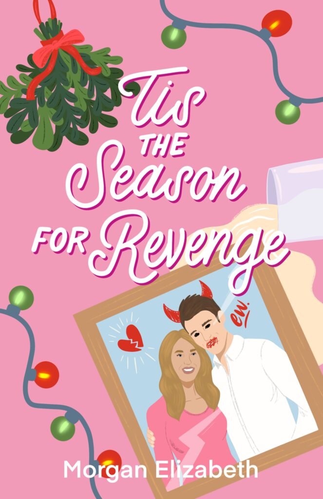 Couverture de Tis the Season for Revenge de Morgan Elizabeth, une romance pétillante et audacieuse en pleine saison des fêtes, sélectionnée par le blog Deliciously Home.