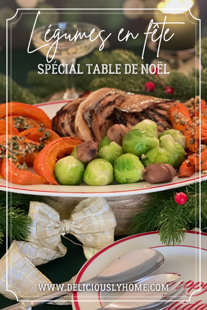 Légumes de fête cuisinés avec soin pour une table de Noël végétarienne, un menu chaleureux et gourmand imaginé par Deliciously Home.