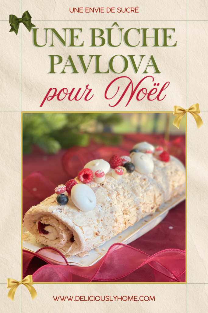 Une Bûche Pavlova roulée fruits rouges, noisettes et crème de whisky, où l’acidulé, le lacté et la meringue se rencontrent comme un petit luxe de saison. Deliciously Home.