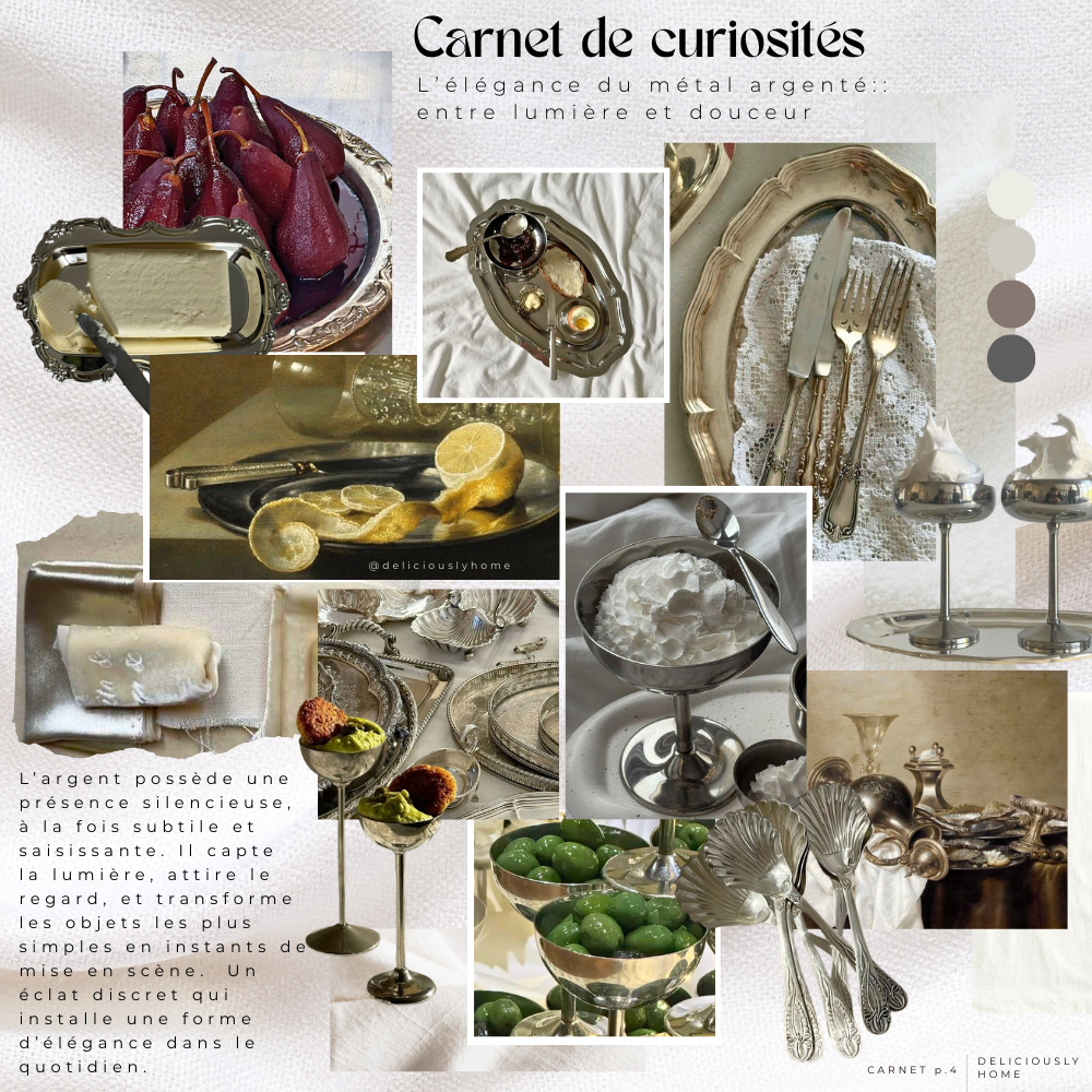 Composition autour du métal argenté et de ses jeux de lumière : natures mortes, couverts anciens, coupes et plateaux brillants. Une ambiance calme et chaleureuse qui évoque l’éclat discret d’une table de fête.  Découvrez ce carnet de curiosités sur Deliciously Home. 