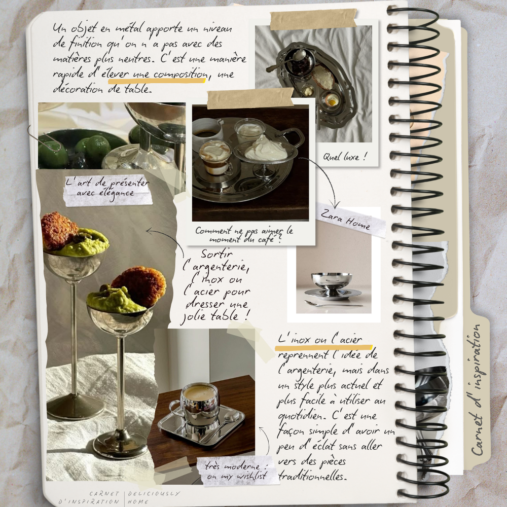 carnet metal argente inox deliciously home 2 idées déco autour du métal argenté et de ses jeux de lumière : natures mortes, couverts anciens, coupes et plateaux brillants. Une ambiance calme et chaleureuse qui évoque l’éclat discret d’une table de fête. Découvrez ce carnet de curiosités sur Deliciously Home.