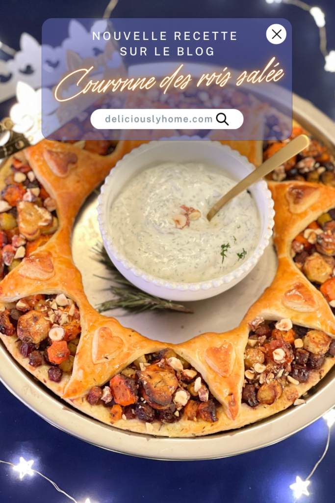Galette des rois salée en version végétarienne, couronne feuilletée aux légumes rôtis et noisettes. Article et recette à lire sur Deliciously Home.