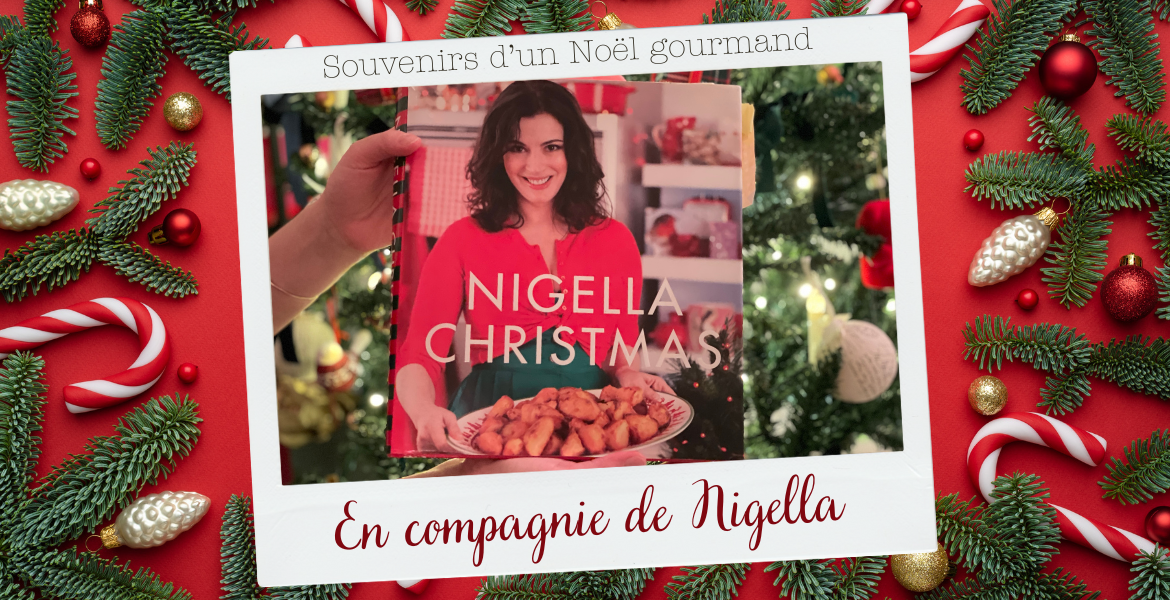 Passer Noël en compagnie de Nigella Lawson avec "Nigella Christmas". Notre review sur Deliciously Home.