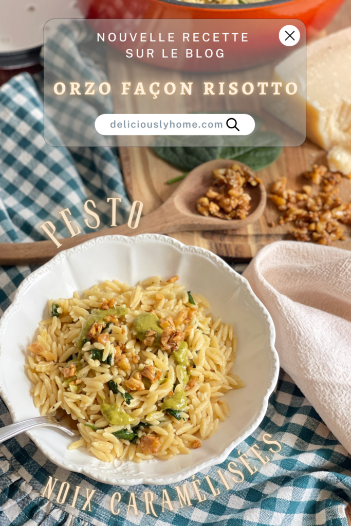 Présentation de l’orzo façon risotto au pesto et noix caramélisées, publiée sur Deliciously Home pour le Challenge Cook That Book inspiré de Half Baked Harvest : quick & cozy signé Tieghan Gerard.