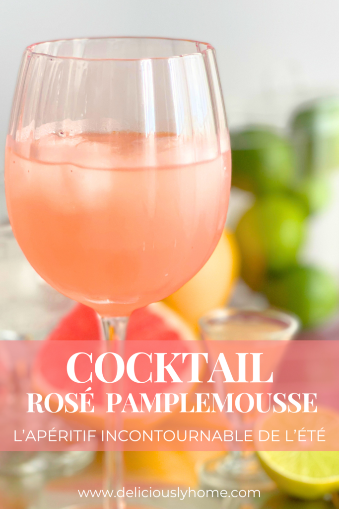 Cocktail rosé pamplemousse rafraîchissant aux notes d’agrumes sur Deliciously Home.
