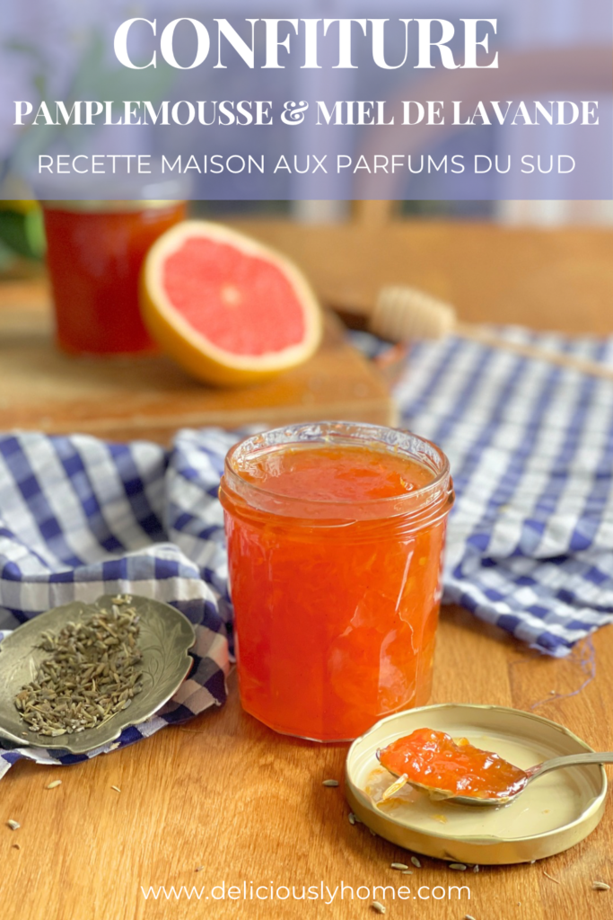 Recette de confiture de pamplemousse au miel de lavande aux parfums du Sud, développée par Deliciously Home autour de la fraîcheur des agrumes et des notes florales de lavande.
