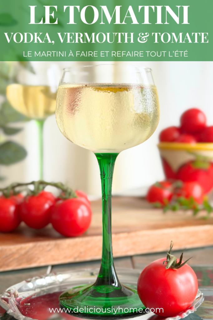 Le Tomatini, notre Martini estival à la vodka, au vermouth et à la tomate sur Deliciously Home.